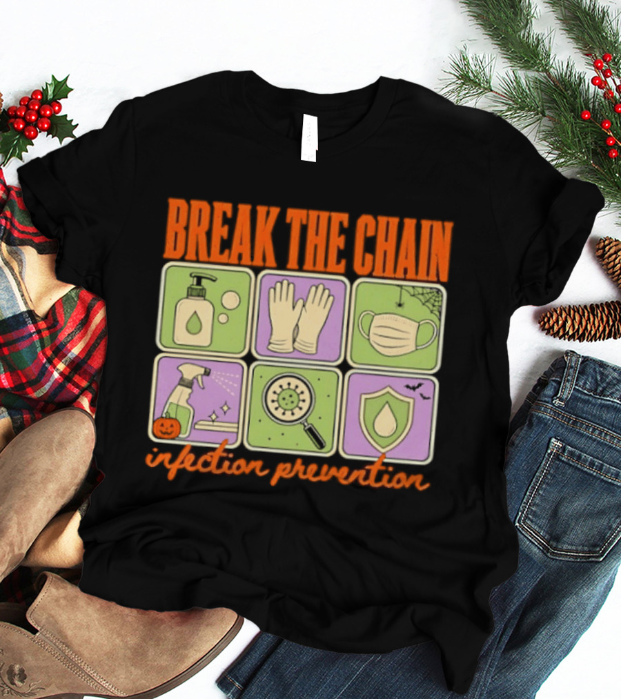 Break The Chain Infection Prevention Halloween Sanitizer Mask Gloves T-Shirt