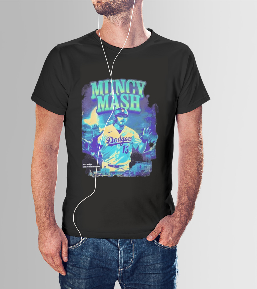 Max Muncy Muncy Mash Los Angeles Dodgers 13 Baseball Player Dodgers Stadium T-Shirt