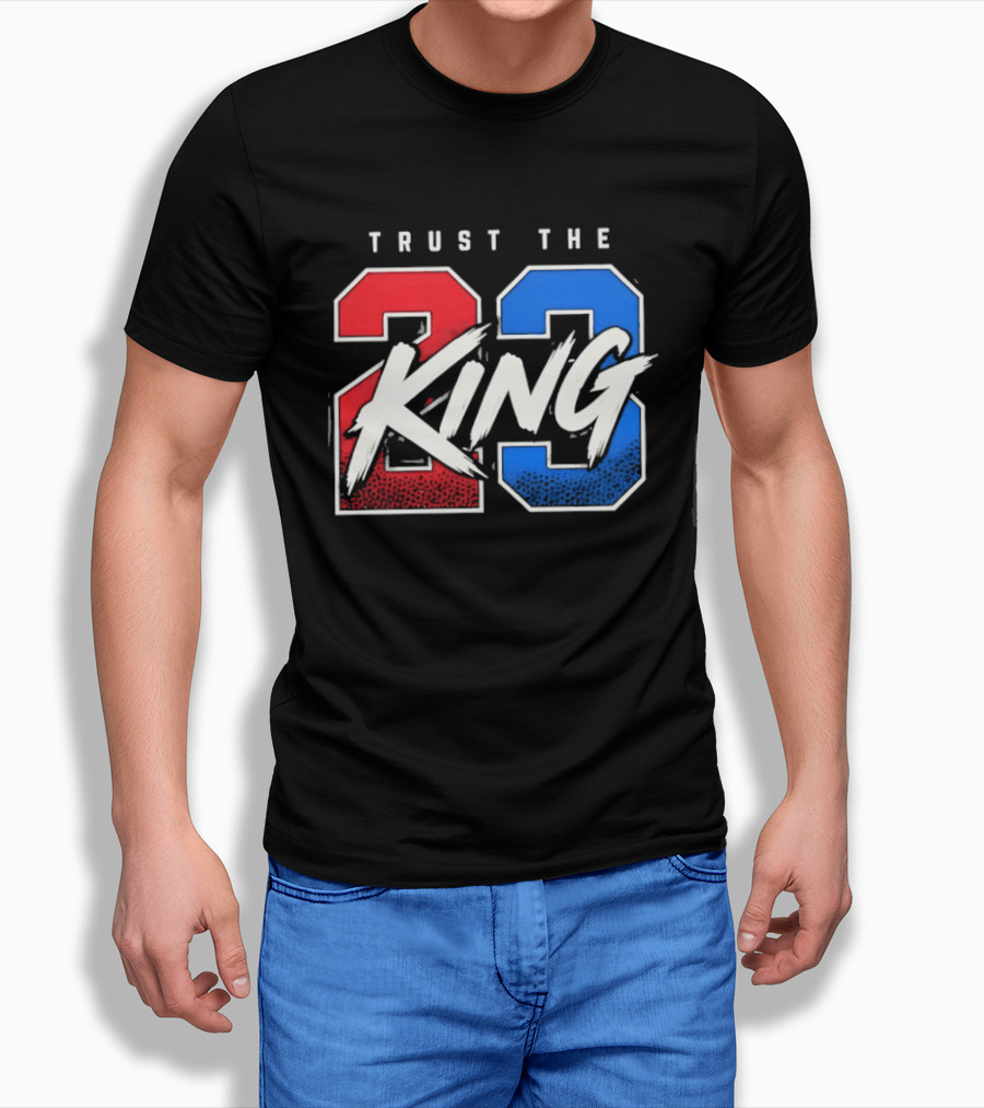 Trust The 23 King Philadelphia 76ers LeBron James Sixers T-Shirt