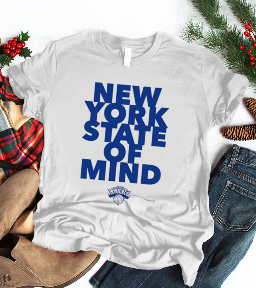 New York Knicks New York State Of Mind Knicks Basketball T-Shirt