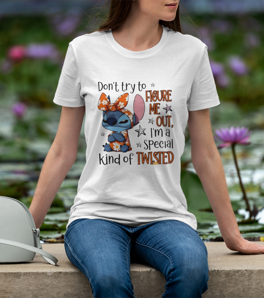 Stitch Don't Try To Figure Me Out I'm A Special Kind Of Twisted T-Shirt