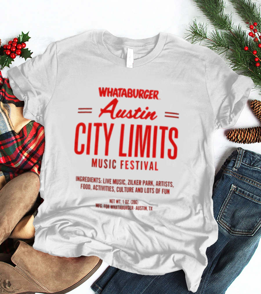 Whataburger Austin City Limits Music Festival Zilker Park Live Music Food Art Austin Texas T-Shirt