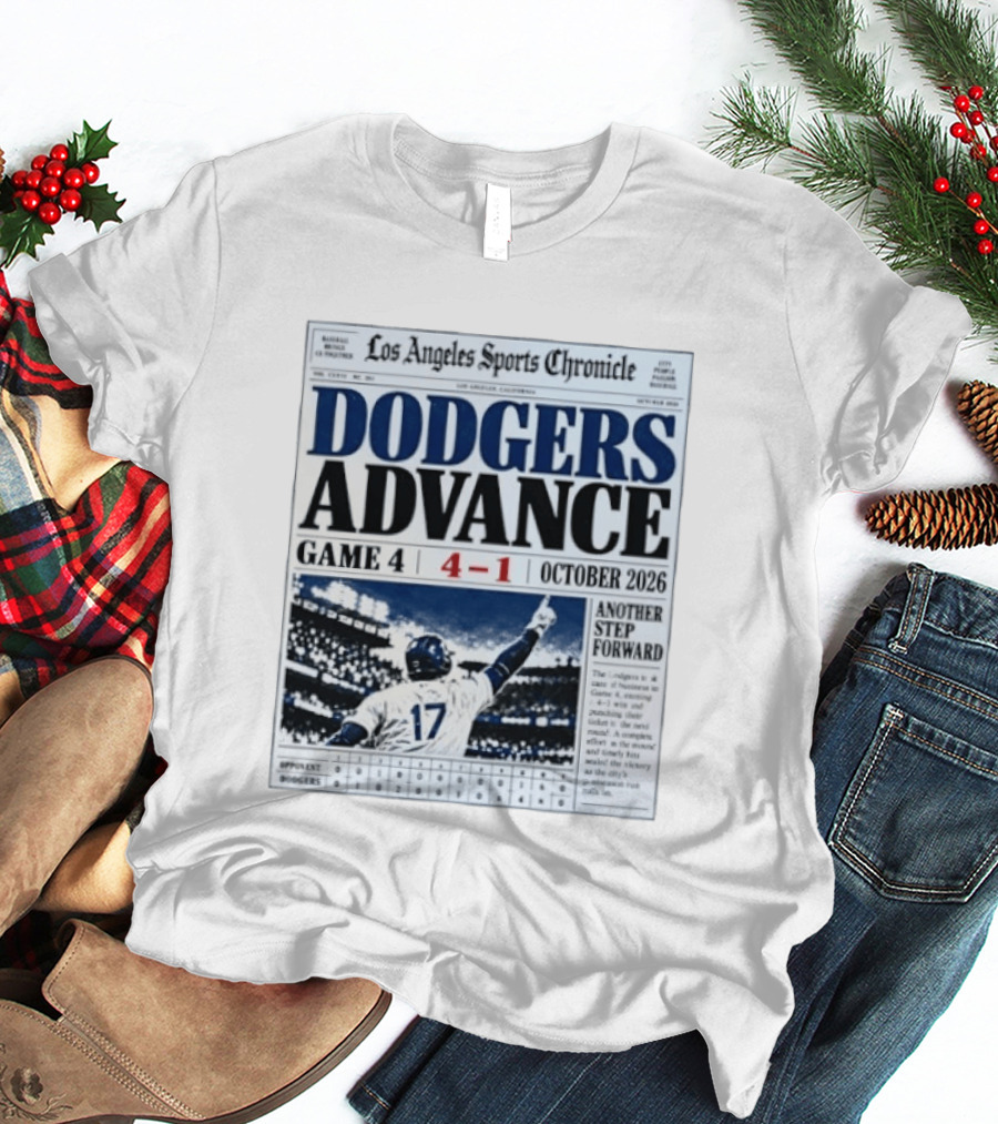 Los Angeles Dodgers Advance NLCS Game 4 Victory 4 1 October 2026 Another Step Forward T-Shirt