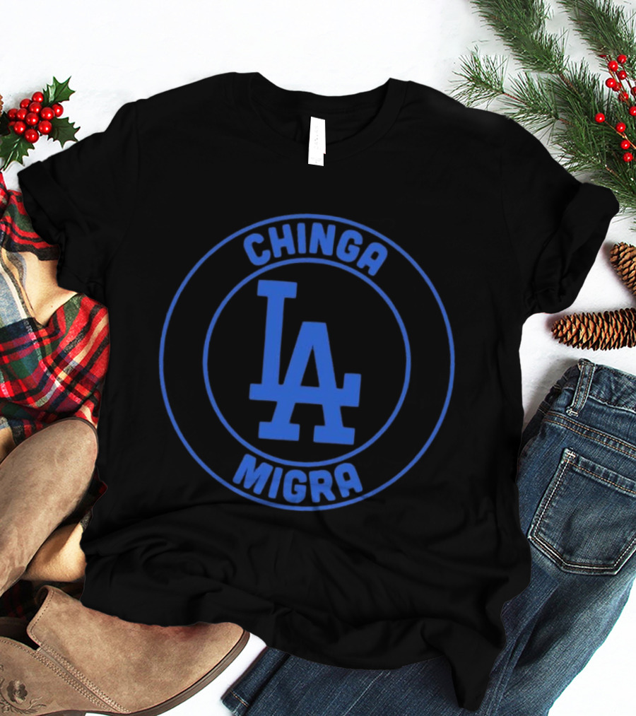 Chinga Migra LA Dodgers Los Angeles Circle T-Shirt