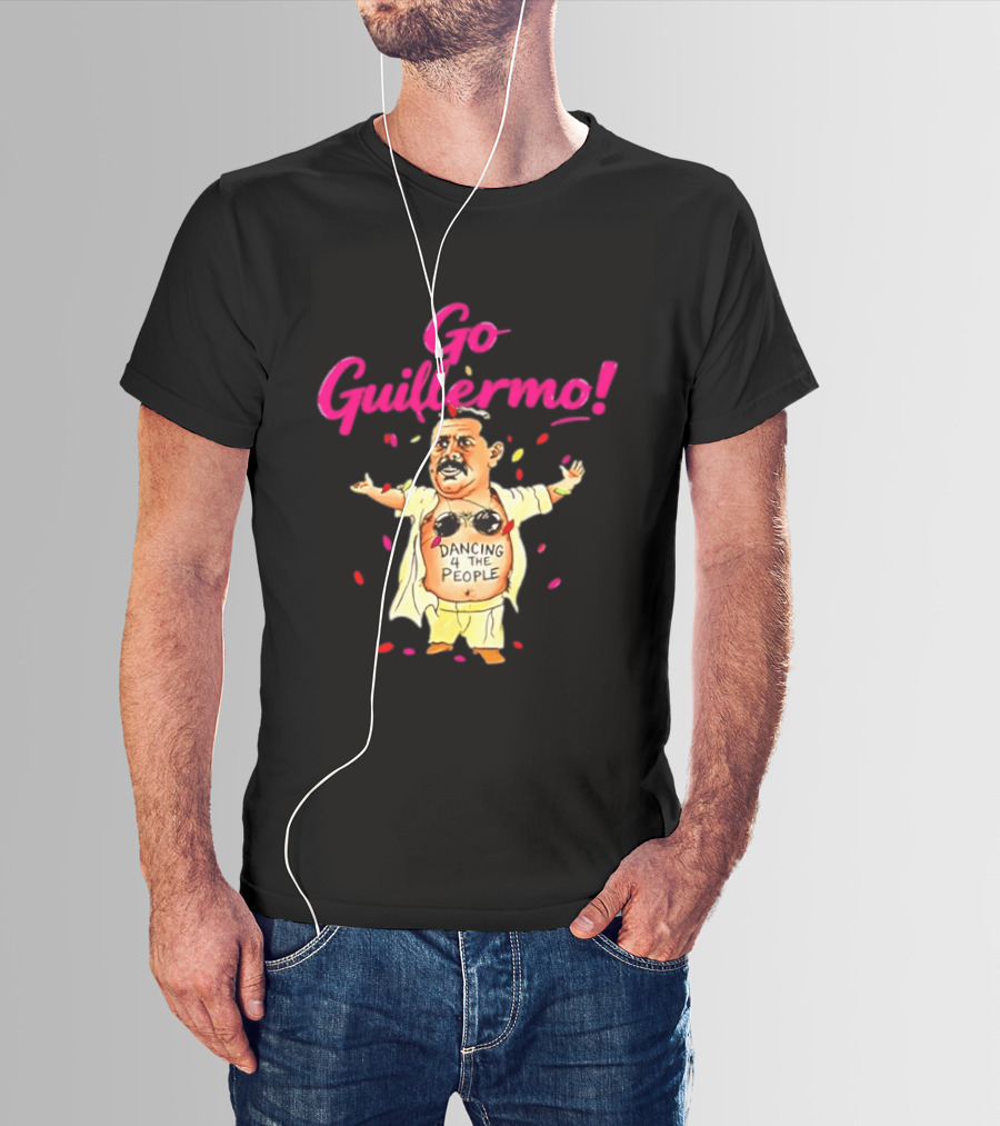 Go Guillermo Dancing 4 The People Celebration T-Shirt