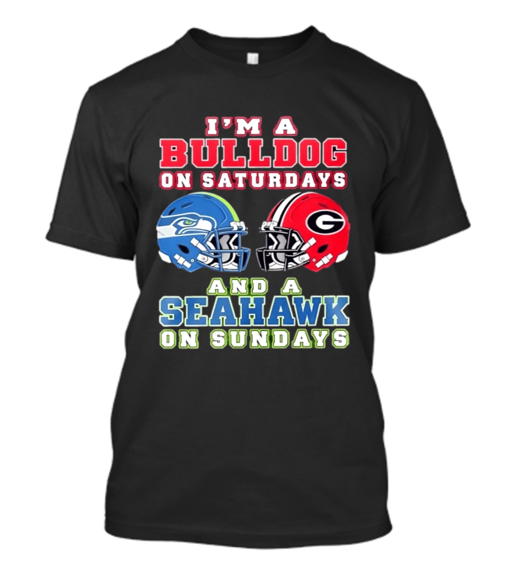 I'm A Bulldog On Saturdays And A Seahawk On Sundays Football Helmets T-Shirt