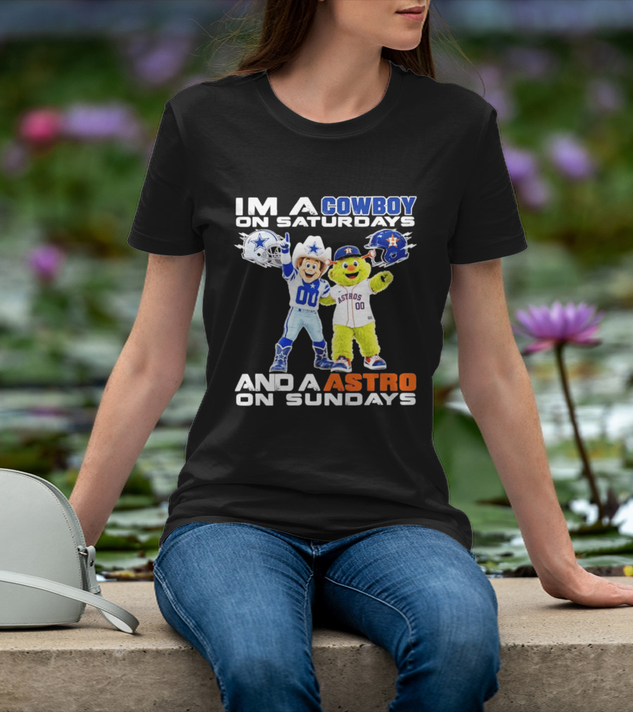 Dallas Cowboys And Houston Astros Mascots I'm A Cowboy On Saturdays An Astro On Sundays T-Shirt