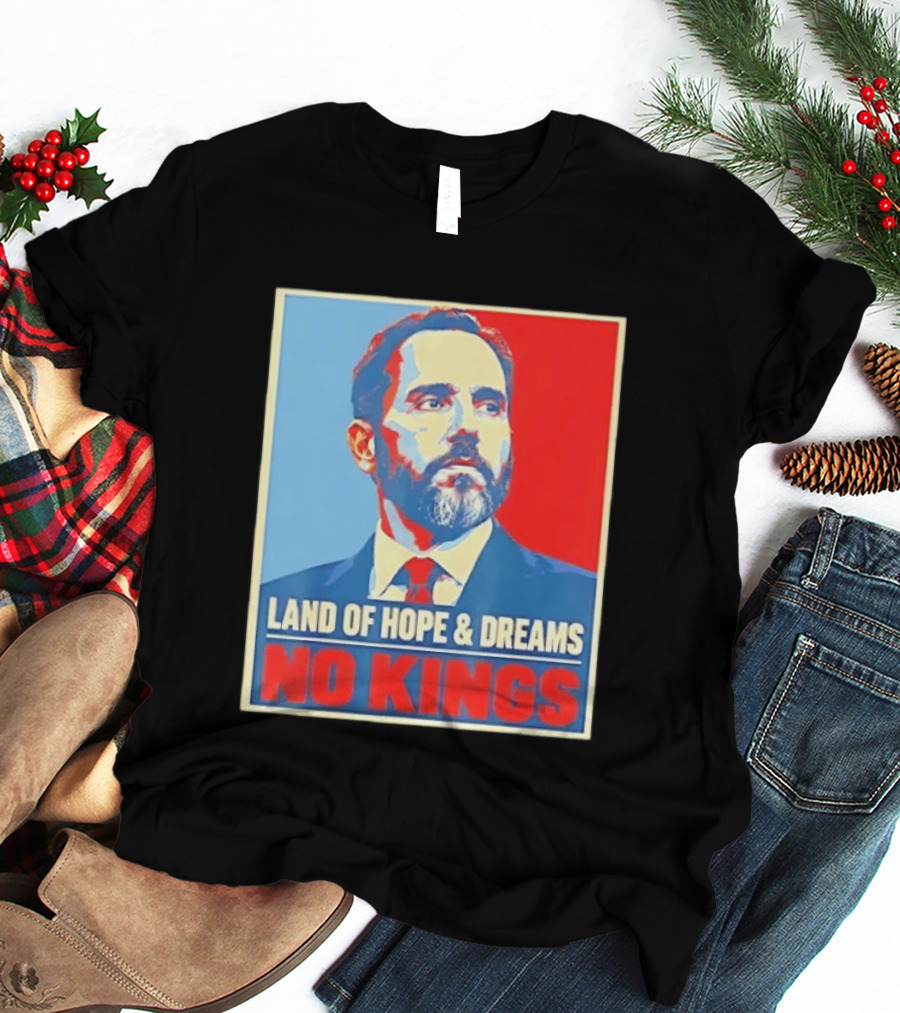 Jack Smith Land Of Hope And Dreams No Kings T-Shirt