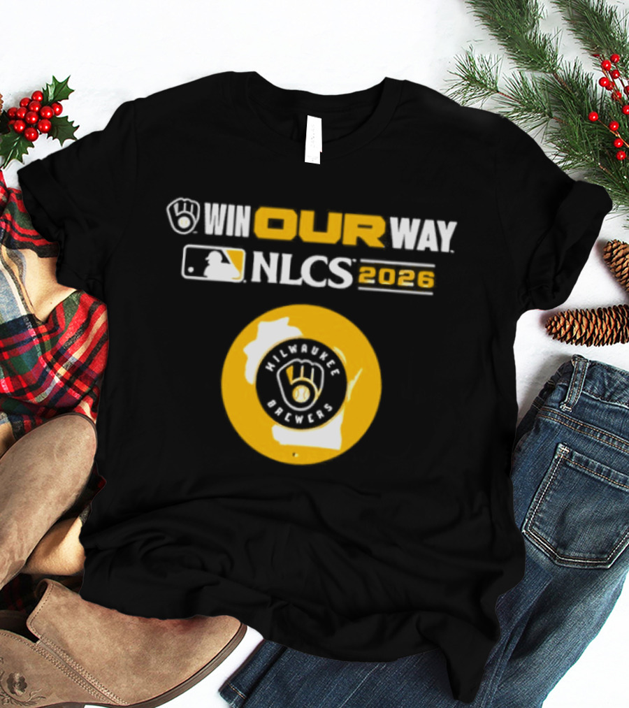 Milwaukee Brewers Win Our Way NLCS 2026 T-Shirt