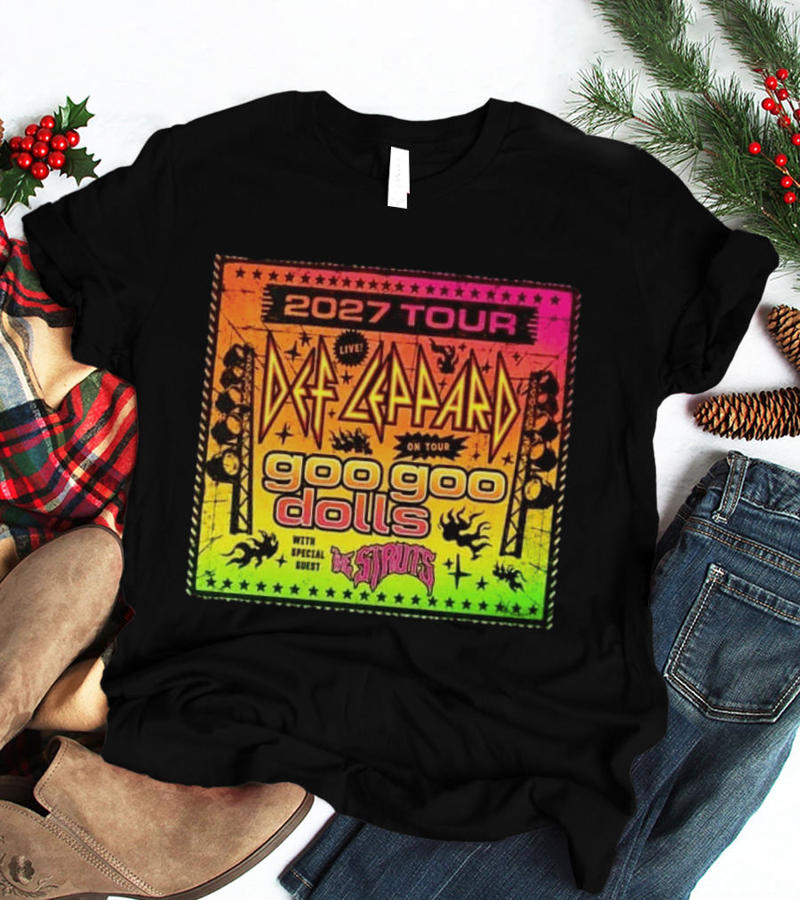 2027 Tour Def Leppard Goo Goo Dolls With Special Guest The Struts Live T-Shirt
