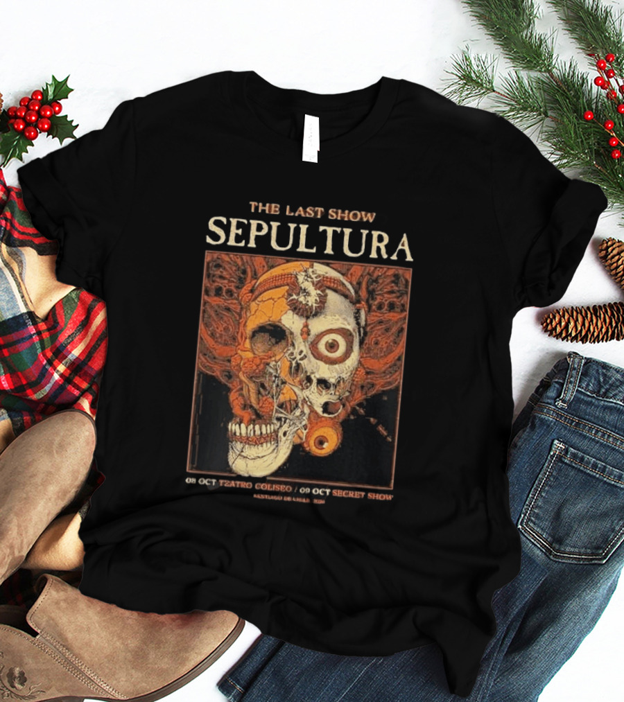 SEPULTURA The Last Show Santiago DE Chile 2026 Teatro Coliseo 40th Anniversary Farewell Tour October 8th And 9th T-Shirt
