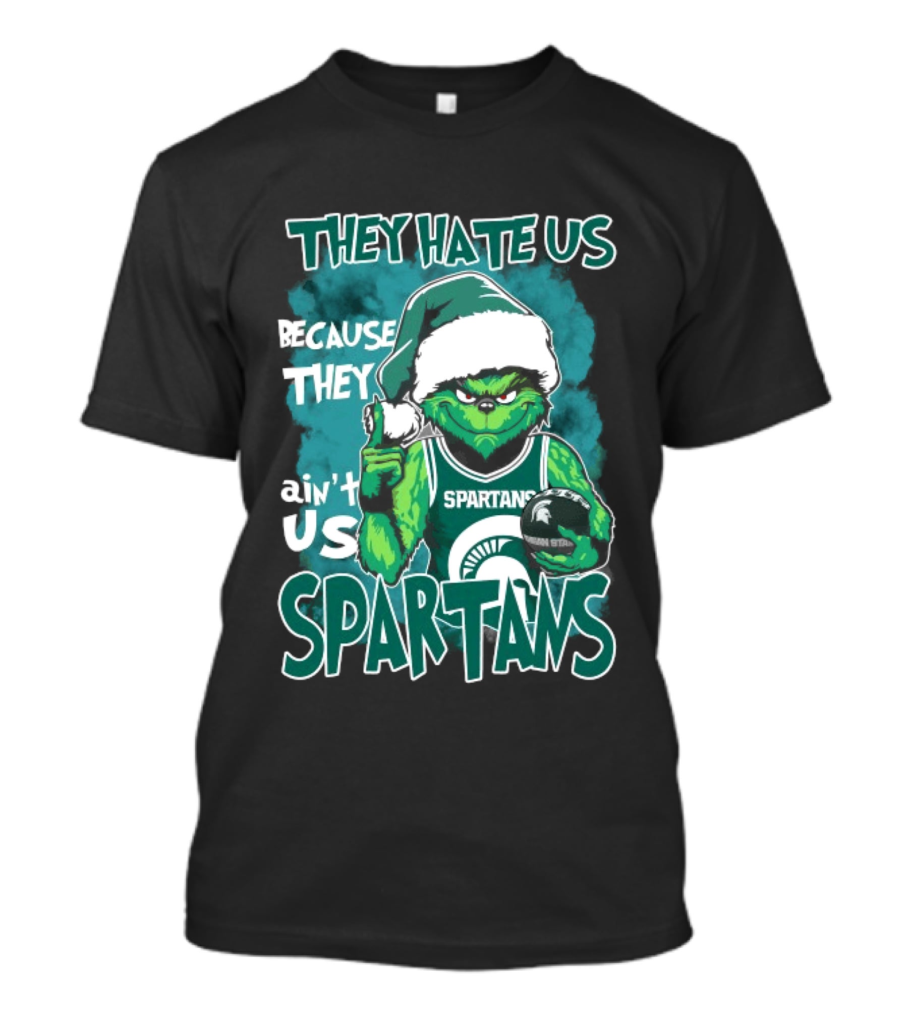The Grinch They Hate Us Because They Ain't Us Spartans Michigan State T-Shirt