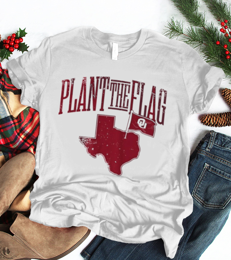 Oklahoma Sooners Plant The Flag 2026 Texas Map OU Flag T-Shirt