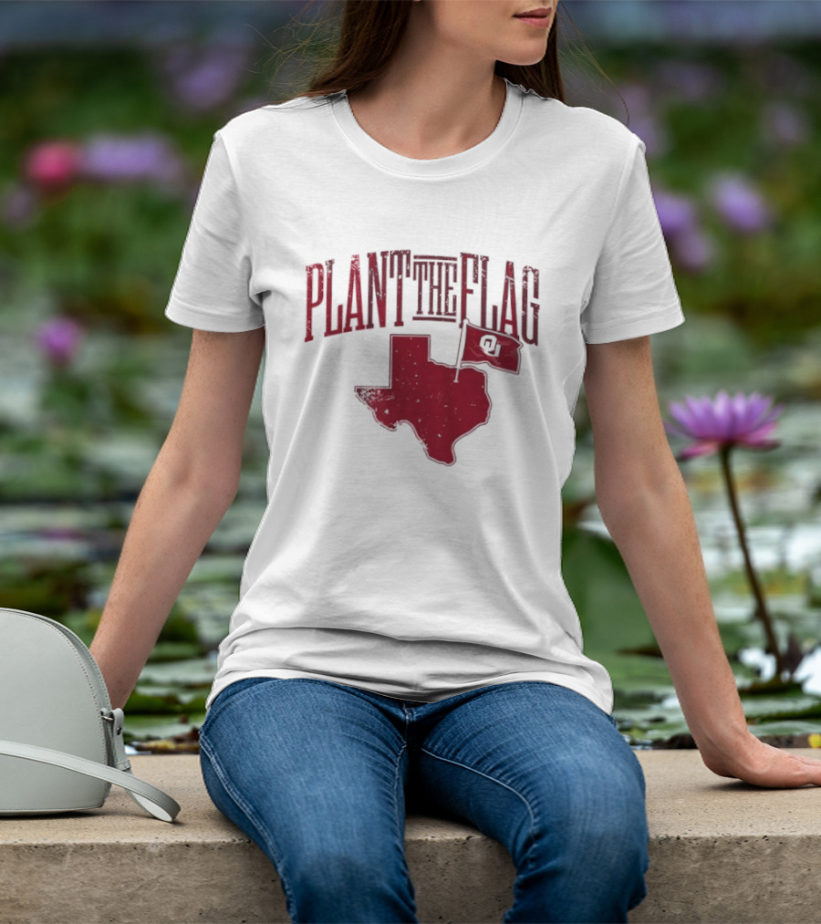 Oklahoma Sooners Plant The Flag 2026 Texas Map OU Flag T-Shirt