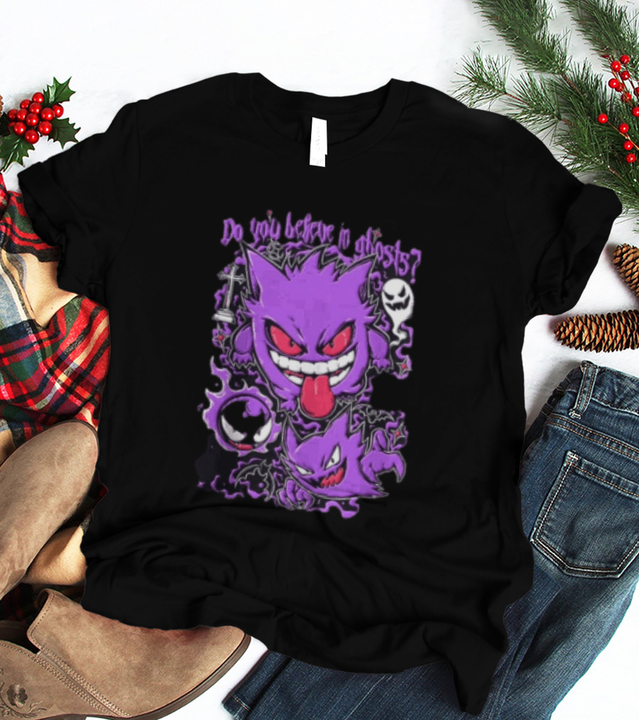 Do You Believe In Ghosts Pokemon Gengar Haunter Gastly Video Game T-Shirt