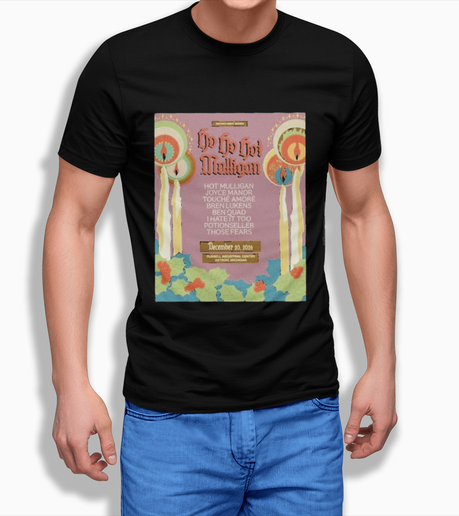 Ho Ho Ho Hot Mulligan Joyce Manor Touche Amore Concert December 20 2026 Russell Industrial Center Detroit Michigan T-Shirt