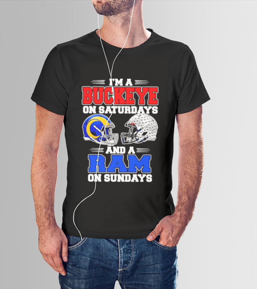 I'm A Buckeye On Saturdays And A Ram On Sundays Football Team Spirit T-Shirt