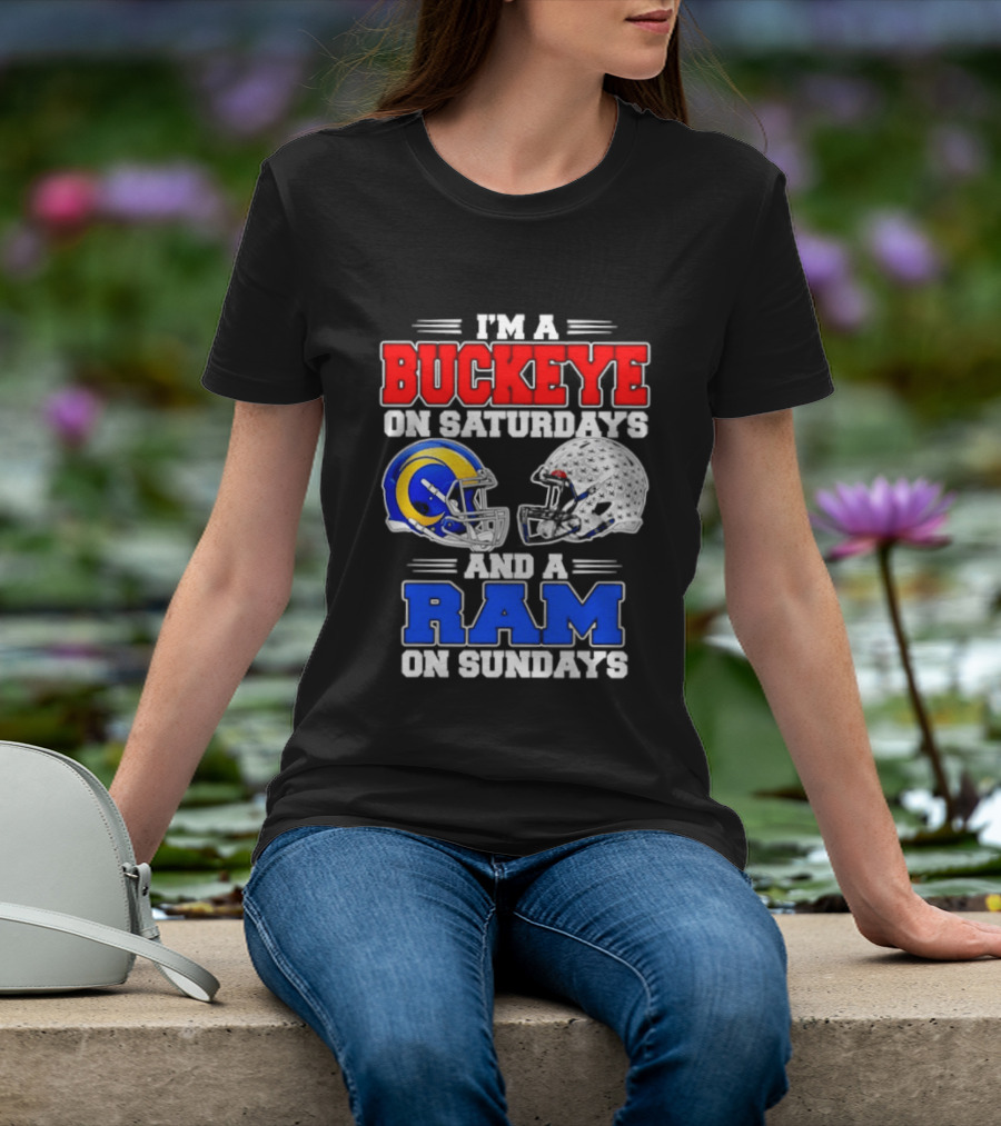 I'm A Buckeye On Saturdays And A Ram On Sundays Football Team Spirit T-Shirt