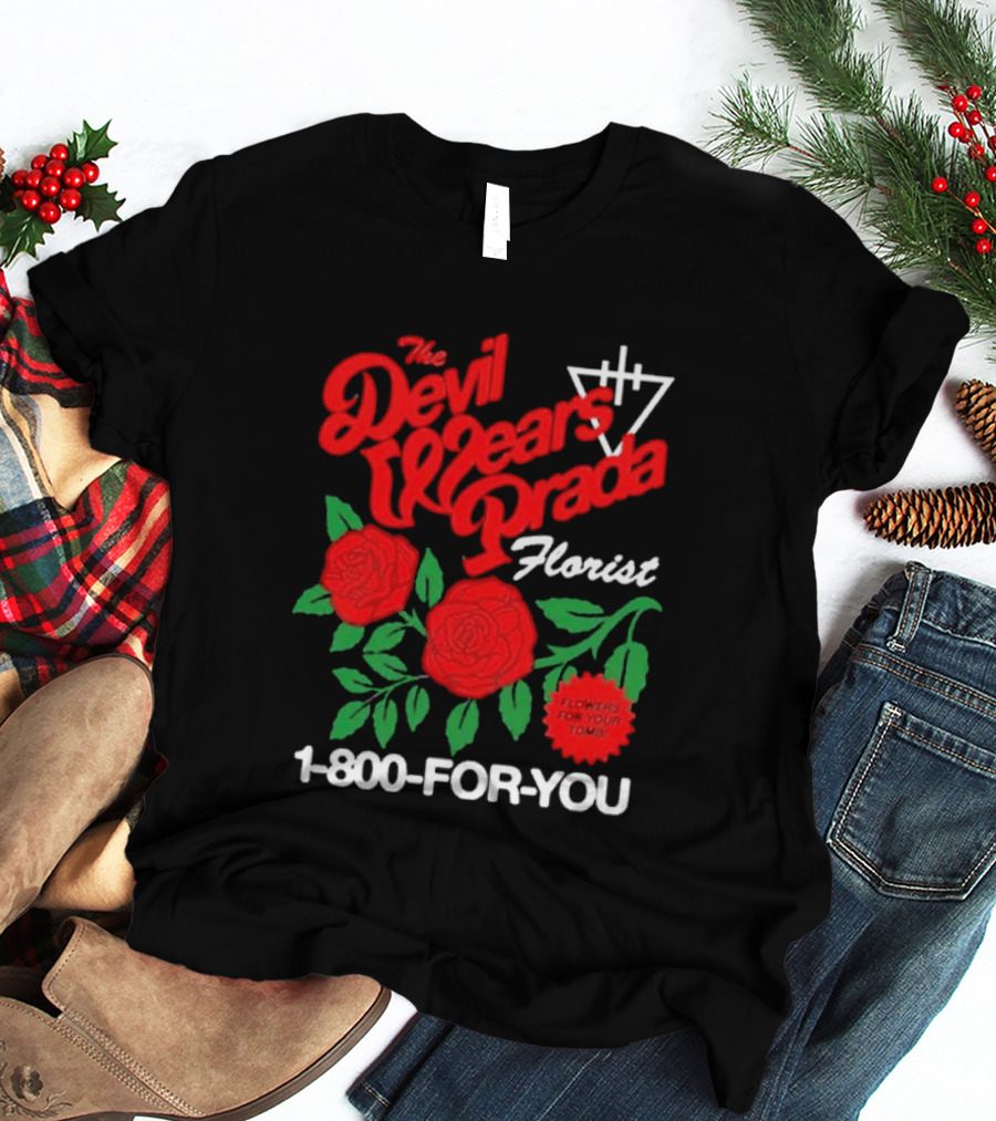 The Devil Wears Prada Florist 1 800 FOR YOU Roses Tour 2026 T-Shirt