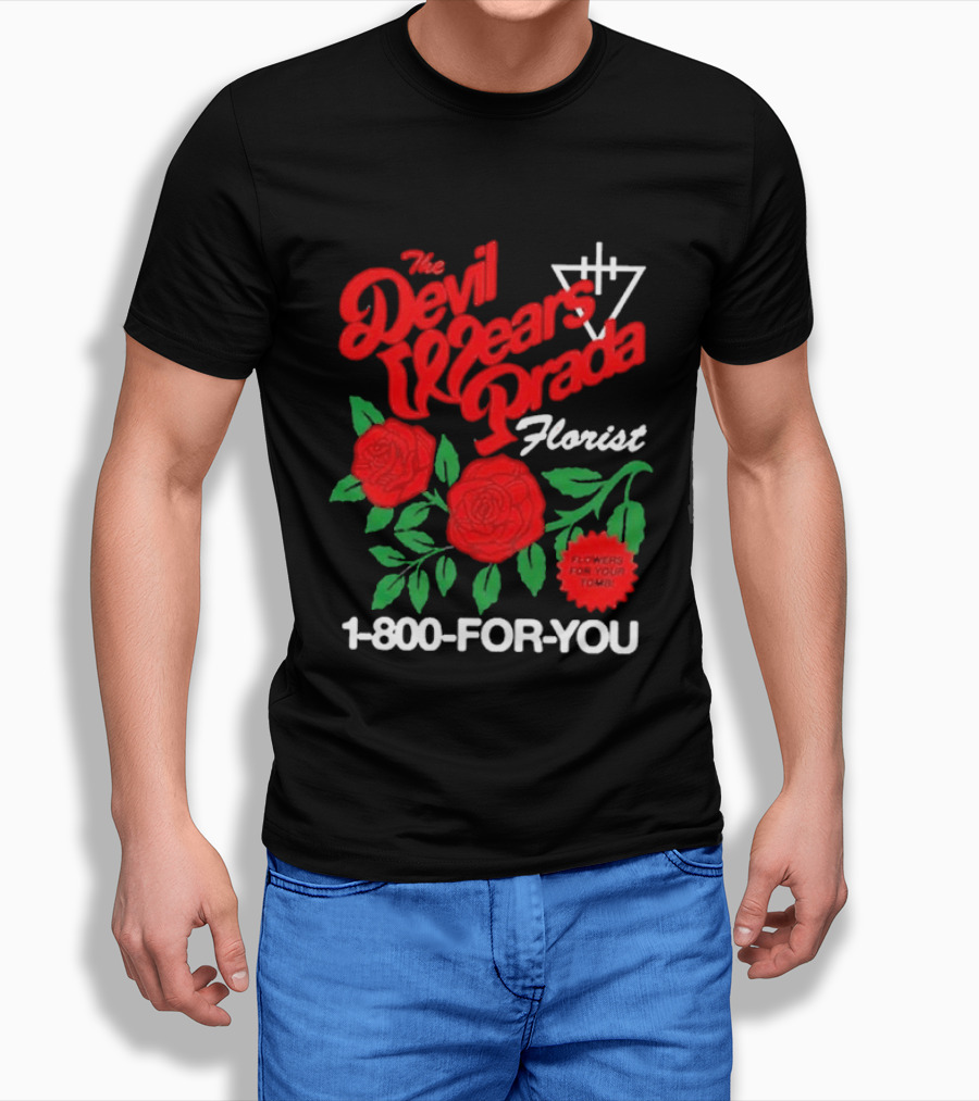 The Devil Wears Prada Florist 1 800 FOR YOU Roses Tour 2026 T-Shirt