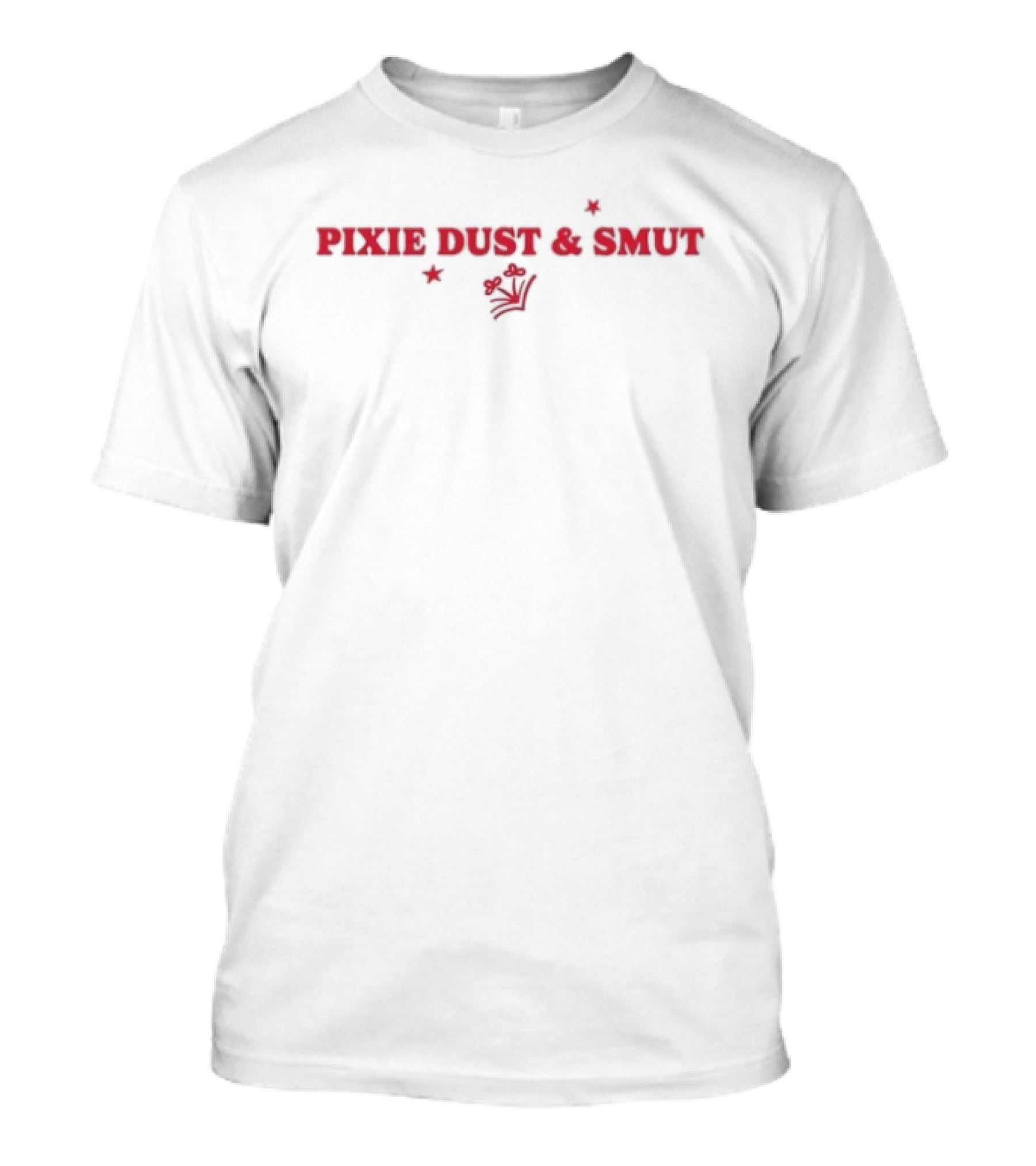 Pixie Dust And Smut Fantasy Literature Humor T-Shirt