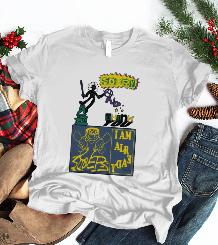 Sorry No Thank You I Am Already Sober Street Collage T-Shirt