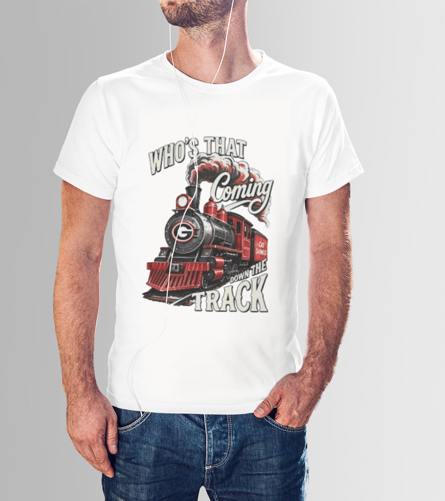 Who's That Coming Down The Track Georgia Bulldogs Go Dawgs Train T-Shirt