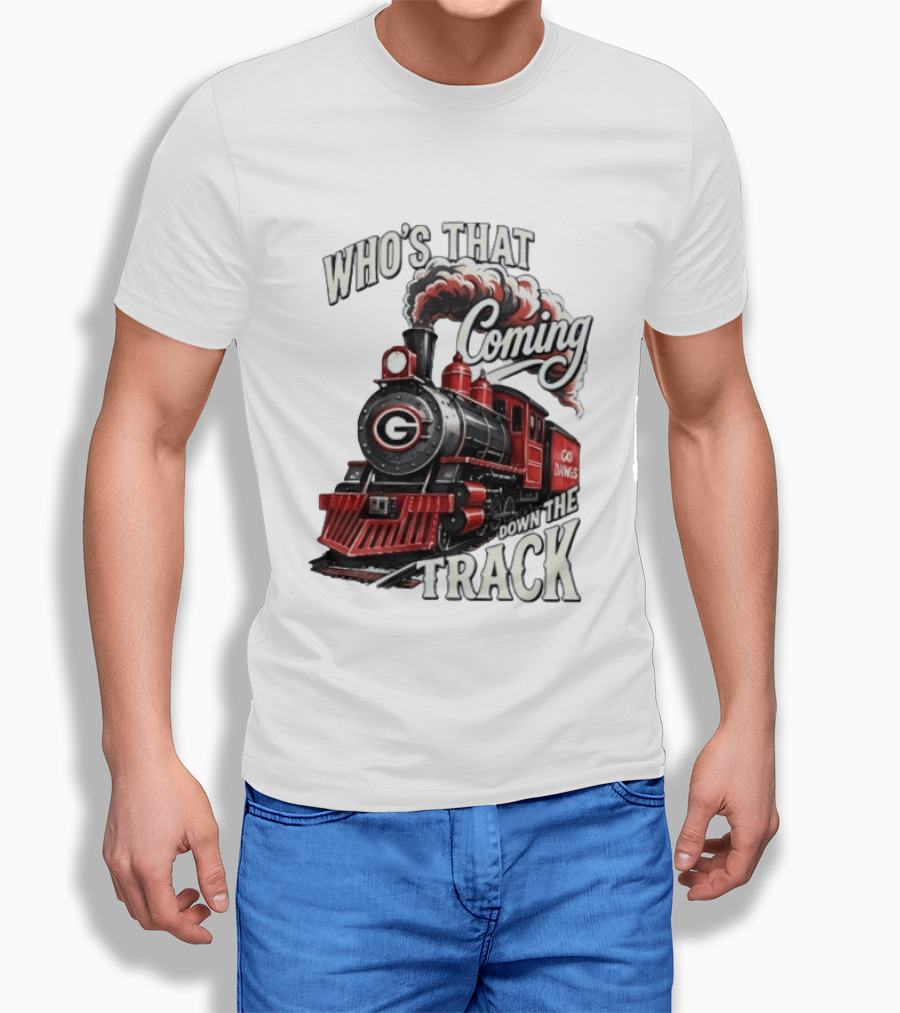Who's That Coming Down The Track Georgia Bulldogs Go Dawgs Train T-Shirt