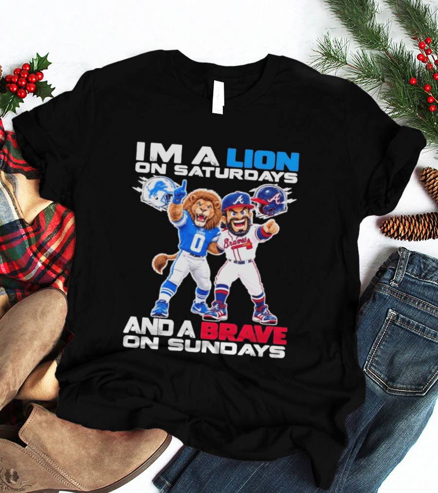Lion On Saturdays Brave On Sundays Detroit Lions Atlanta Braves Sports Fan T-Shirt