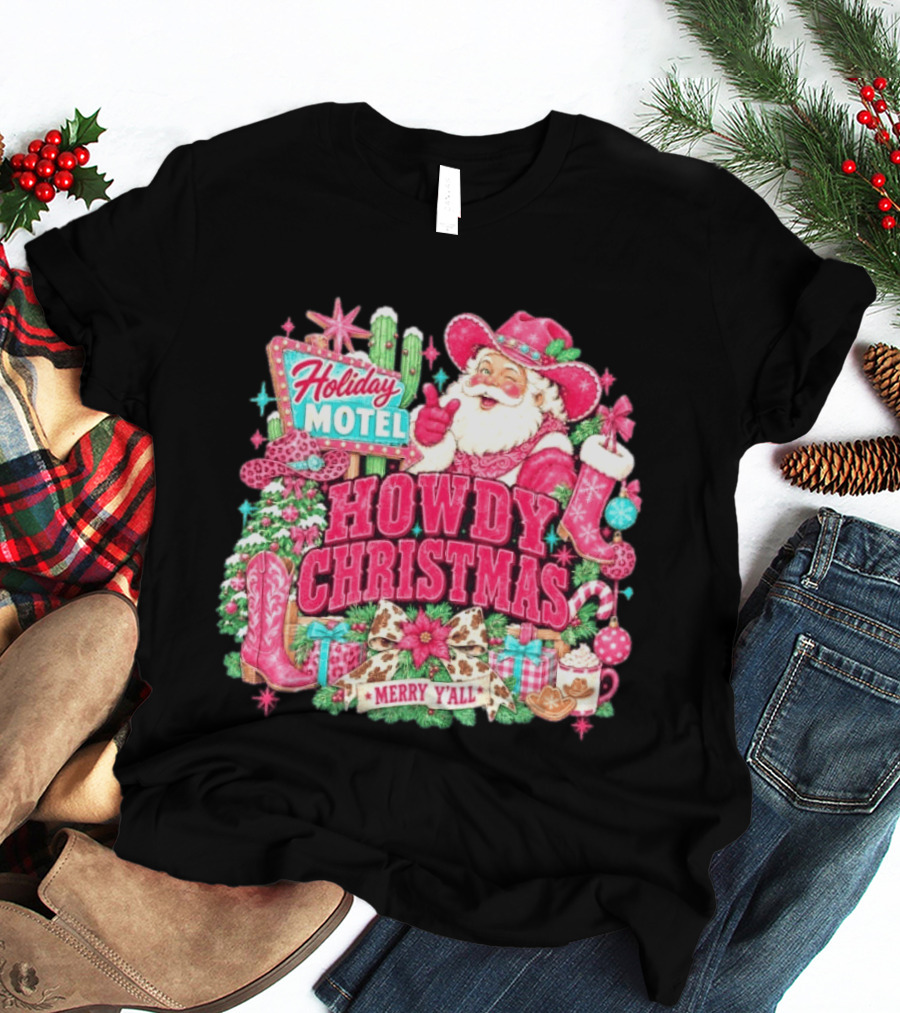 Howdy Christmas Holiday Motel Merry Y'all Santa Claus Cowboy Boots Candy Cane T-Shirt