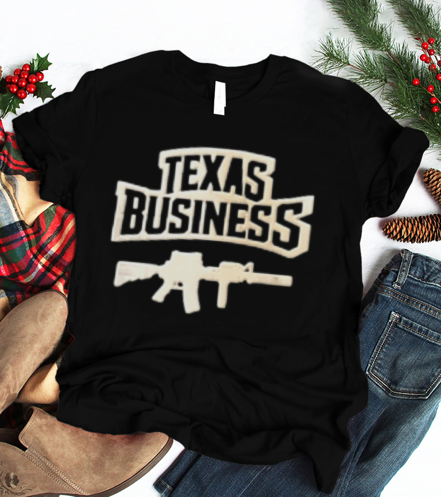 Texas Business Rifle Gun T-Shirt