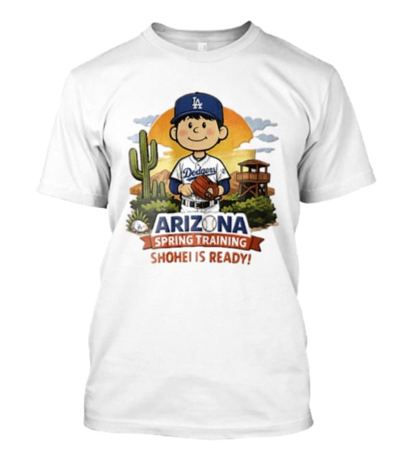 Los Angeles Dodgers Arizona Spring Training Shohei Is Ready T-Shirt