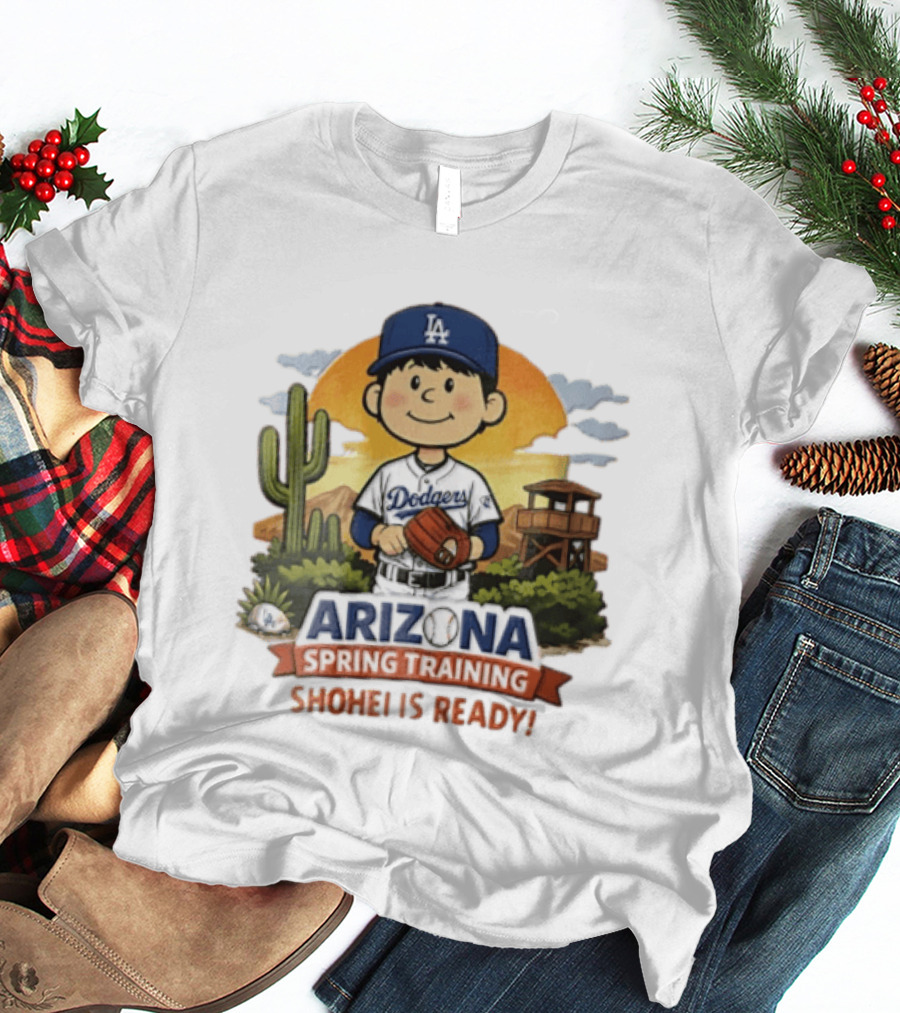 Los Angeles Dodgers Arizona Spring Training Shohei Is Ready T-Shirt