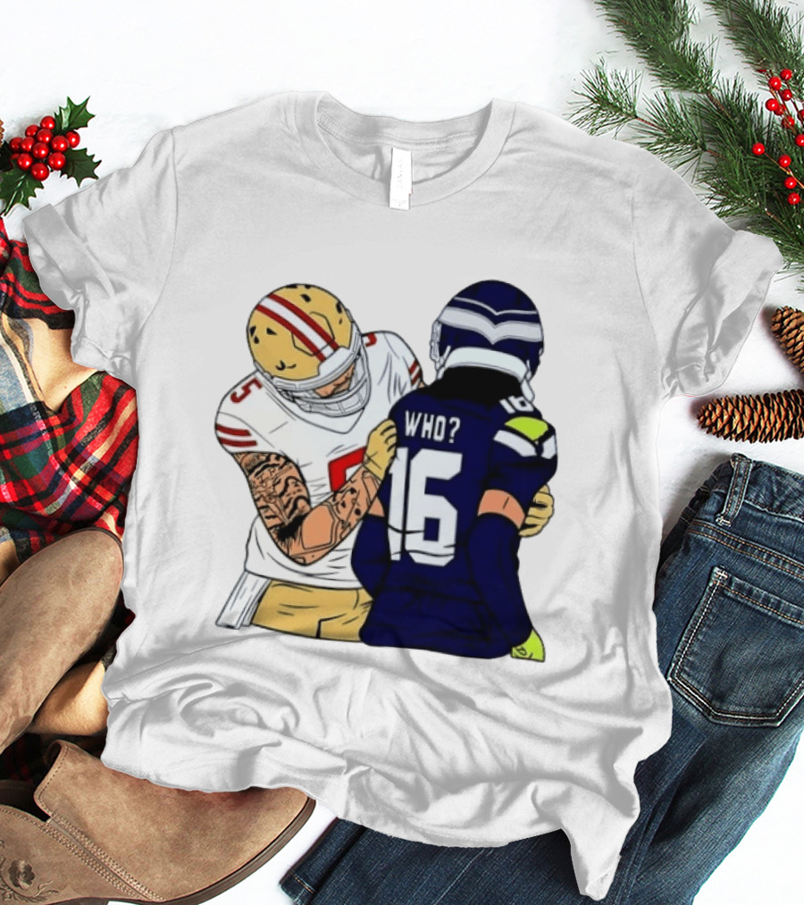 Mike Evans Trevon Diggs Who Are You Football NFC West Rivalry 49ers Seahawks T-Shirt
