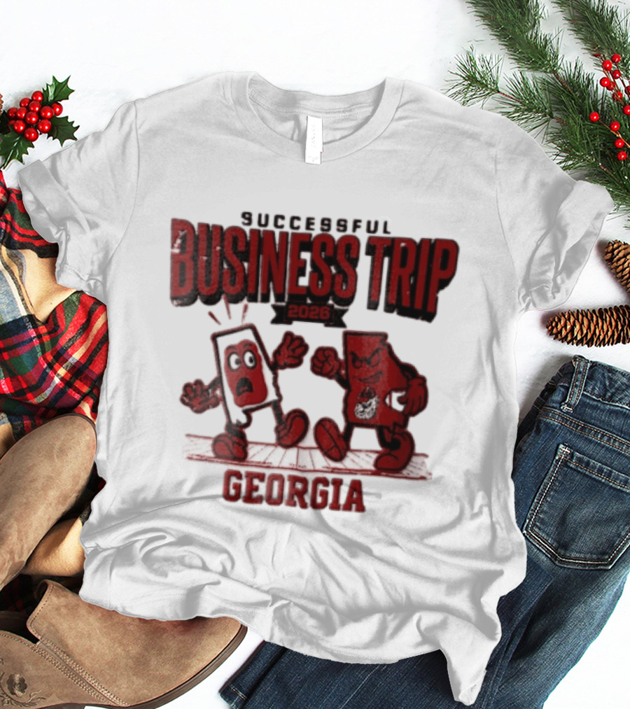 Georgia Bulldogs Successful Business Trip 2026 Football Vs Alabama Crimson Tide T-Shirt