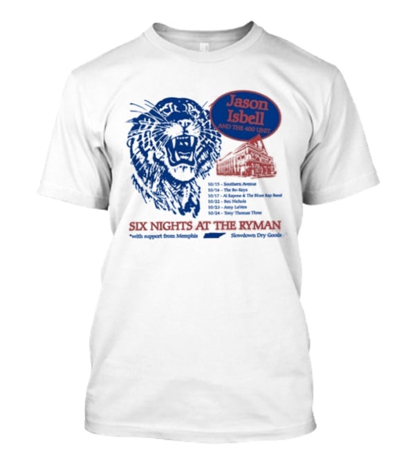 Jason Isbell And The 400 Unit Six Nights At The Ryman October 18 19 20 22 23 24 2026 T-Shirt