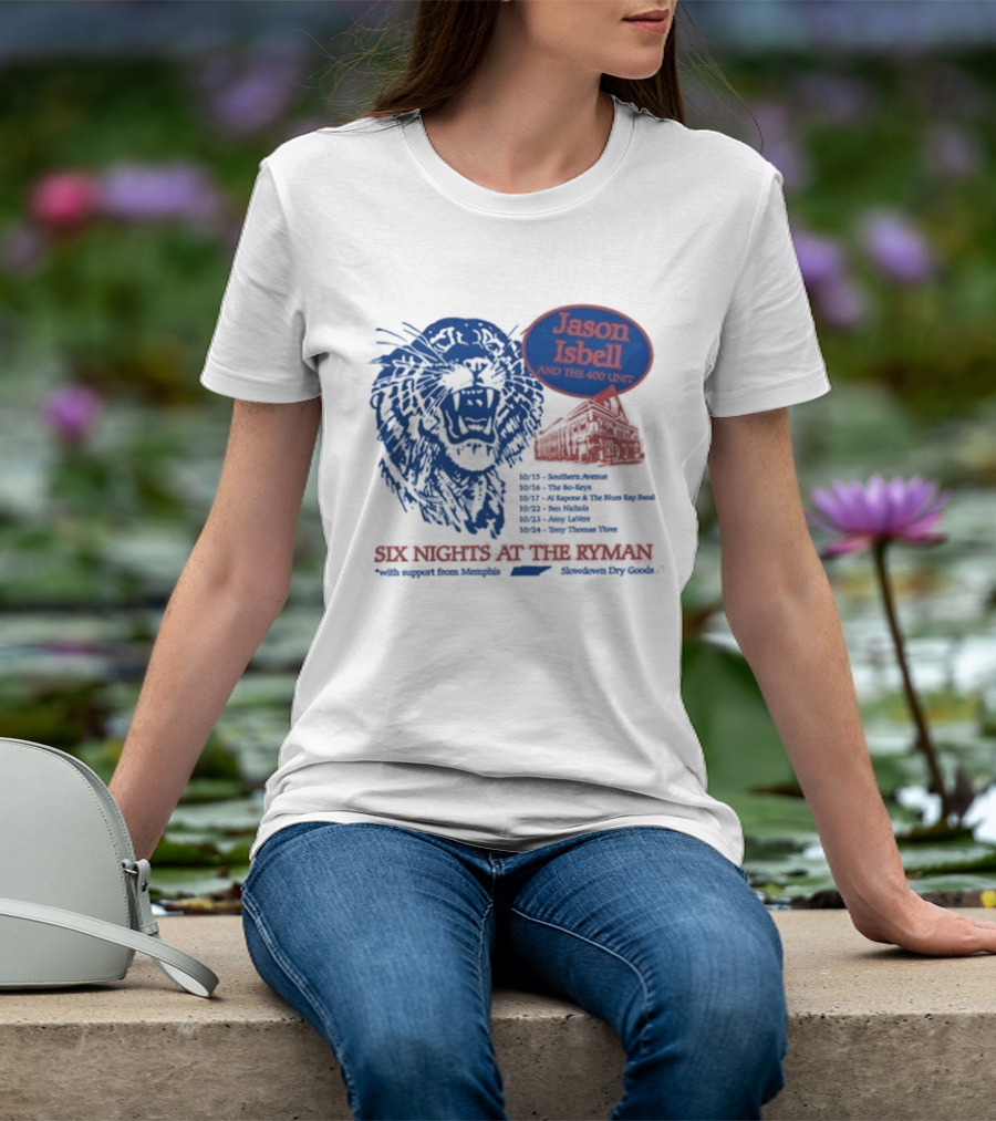 Jason Isbell And The 400 Unit Six Nights At The Ryman October 18 19 20 22 23 24 2026 T-Shirt
