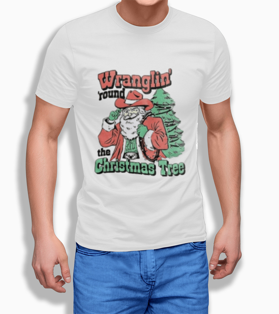Wranglin Round The Christmas Tree Santa Claus Cowboy Holiday T-Shirt