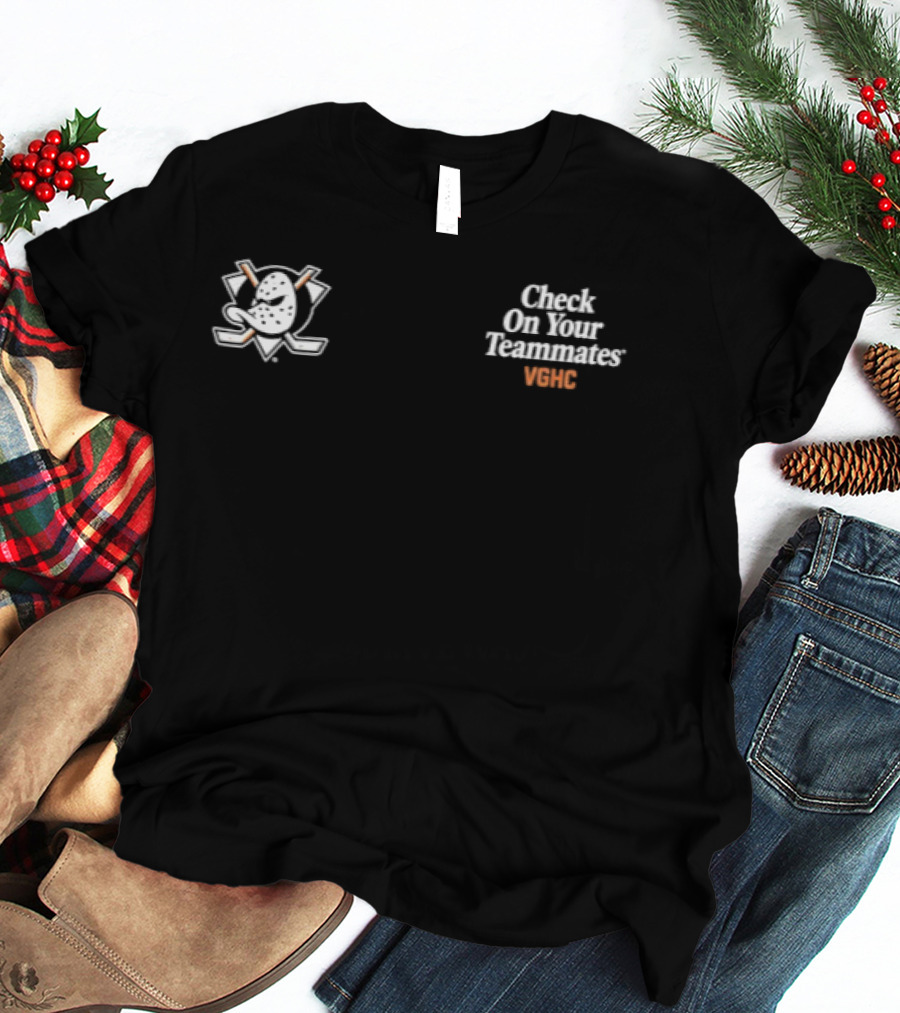 Anaheim Ducks Check On Your Teammates NCDC Support Message T-Shirt