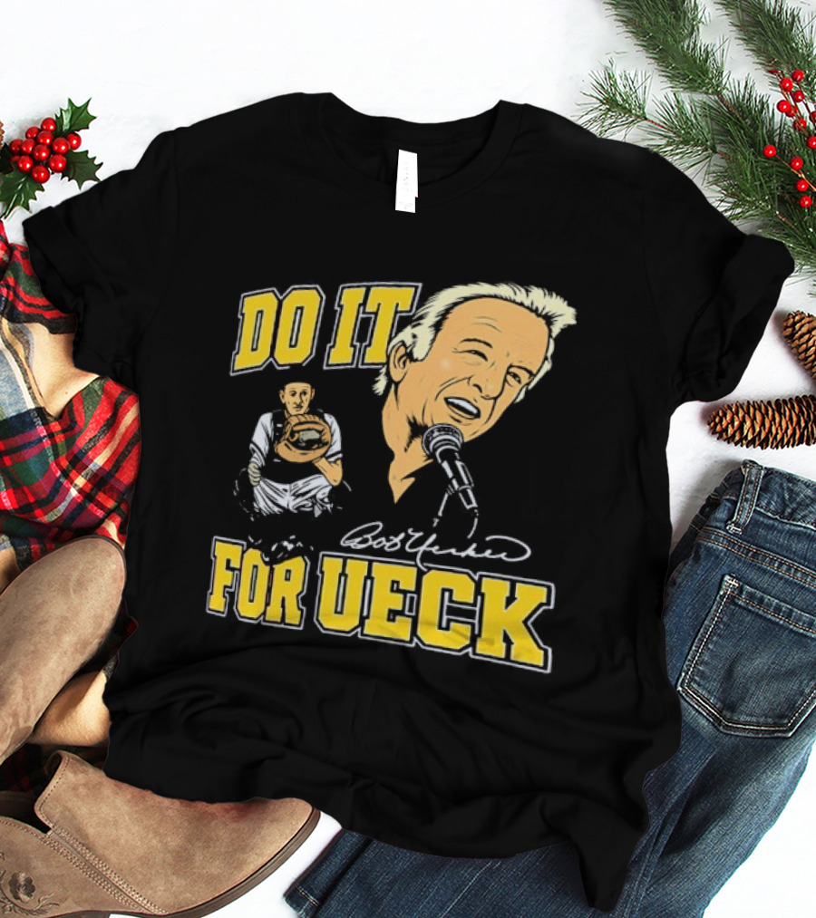 Bob Uecker Do It For Ueck Baseball Commentary T-Shirt
