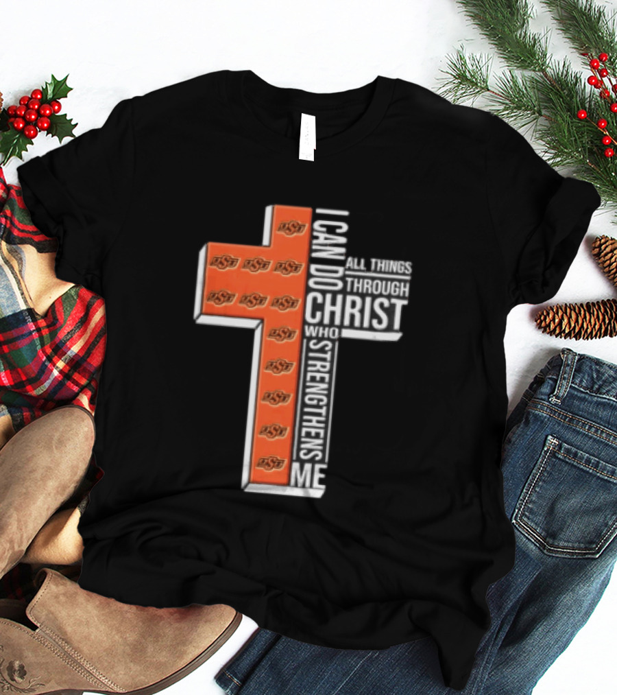 Oklahoma State Cowboys Cross I Can Do All Things Through Christ Who Strengthens Me T-Shirt