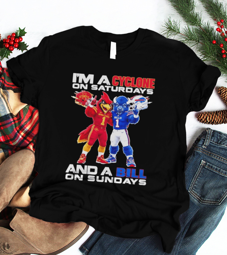 I'm A Cyclone On Saturdays And A Bill On Sundays Iowa State Buffalo Bills Sports T-Shirt