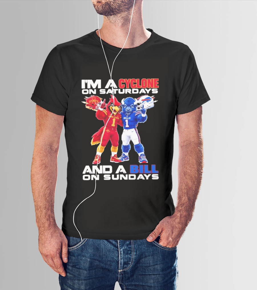I'm A Cyclone On Saturdays And A Bill On Sundays Iowa State Buffalo Bills Sports T-Shirt