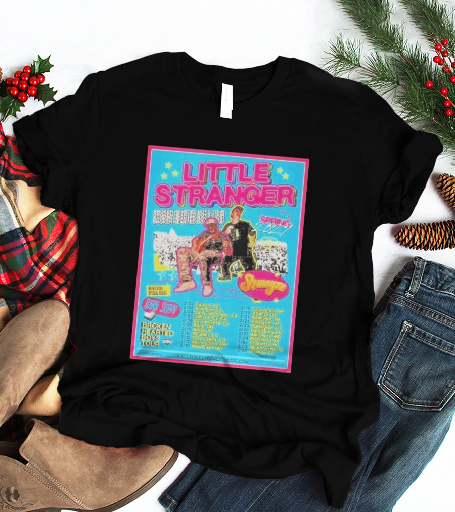 Little Stranger Broken Hearted Boys Spring 2027 Tour Cities List Tucson To Orlando T-Shirt