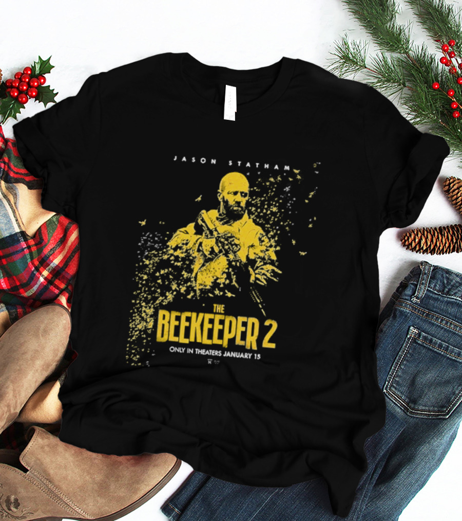 Jason Statham The Beekeeper 2 Movie Release January 15 2026 T-Shirt