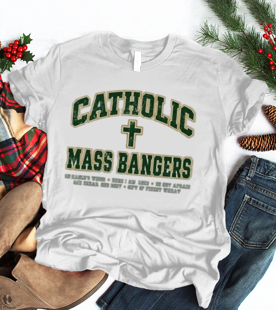 Catholic Mass Bangers Iconic Phrase With Cross T-Shirt