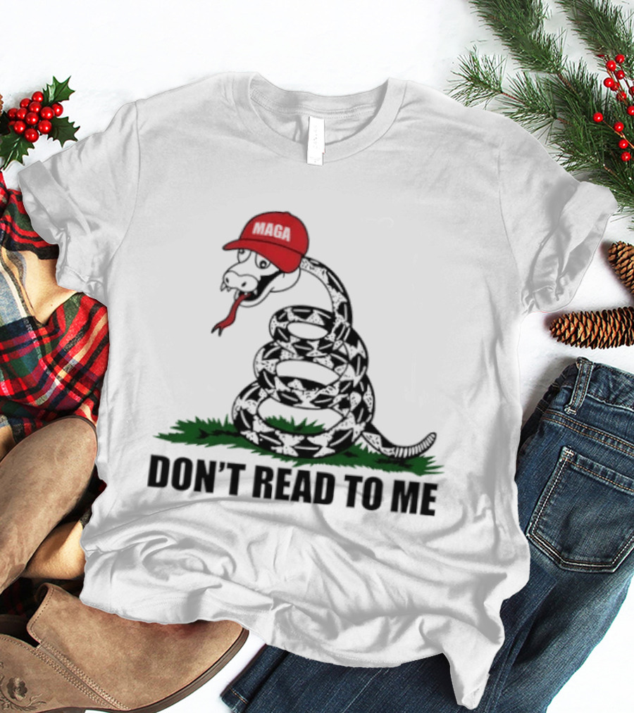 Gadsden Flag Snake With Red Hat Don't Read To Me T-Shirt