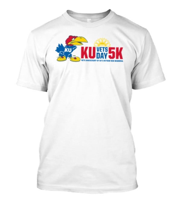 KU Vets Day 5K 40th Anniversary Of KU Vietnam War Memorial With Jayhawk Kansas T-Shirt