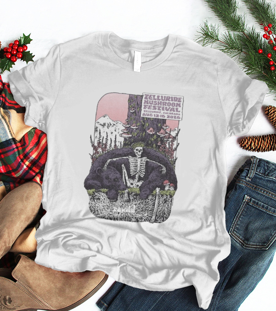 Telluride Mushroom Festival August 12 16 2026 Colorado Skeleton Bear Mountain Scene T-Shirt