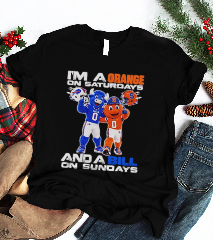 Buffalo Bills Syracuse Orange I'm An Orange On Saturdays And A Bill On Sundays Football Mascots T-Shirt